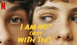 Músicas de I Am Not Okay With This Netflix
